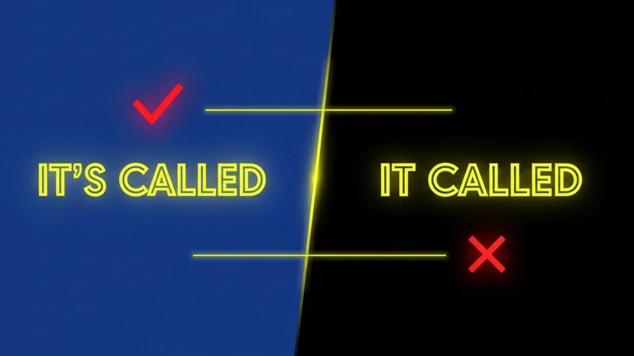 It’s Called vs It Called